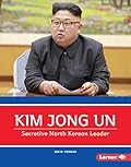 Kim Jong Un: Secretive North Korean Leader