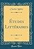 Études Littéraires, Vol. 2 ...