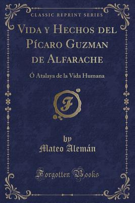 Vida y Hechos del Pícaro Guzman de Alfarache