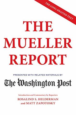 The Mueller Report: Presented with Related Materials by The Washington Post
