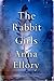 The Rabbit Girls by Anna Ellory