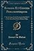 Romans Et Contes Philosophiques, Vol. 2: L'Élixir de Longue Vie; Les Proscrits; Le Chef-d'Oeuvre Inconnu; Le Réquisitionnaire; Étude de Femme; Les ... L'Église (Classic Reprint) (French Edition)