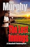 THE LOST INNINGS:...