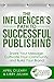 The Influencer's Path to Su...