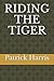 RIDING THE TIGER