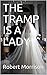 The Tramp is a Lady