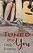 Tuned Into You