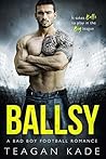 Ballsy by Teagan Kade