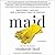 Maid: Hard Work, Low Pay, a...