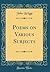 Poems on Various Subjects (Classic Reprint)
