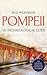 Pompeii: An Archaeological Guide