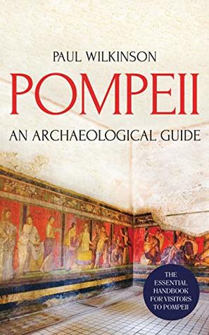 Pompeii: An Archaeological Guide (Kindle Edition)