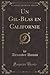 Un Gil-Blas en Californie (Classic Reprint) (French Edition) by Alexandre Dumas