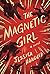 The Magnetic Girl