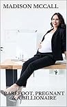 Barefoot, Pregnan...