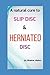 A Natural Cure of Slip Disc & Herniated Disc by Bhaskar Mishra