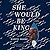 She Would Be King