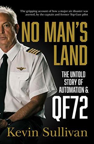 No Man's Land: the untold story of automation and QF72 (Kindle Edition)