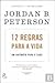 12 regras para a vida: Un antídoto para o caos