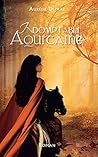 Indomptable Aquitaine by Aurélie Depraz