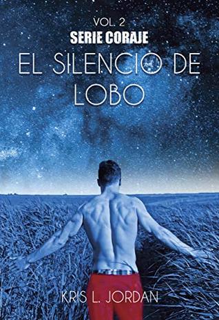 El silencio de Lobo (Coraje #2)