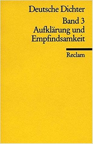 Deutsche Dichter. Band 3. Aufklärung und Empfindsamkeit (Deutsche Dichter, #3)