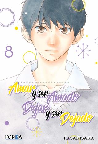 Amar Y Ser Amado. Dejar Y Ser Dejado 8