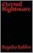 Eternal Nightmare by Rogelio Robles