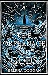 The Orphanage of Gods by Helena Coggan