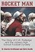 Rocket Man: The Story of D.W. Rutledge and the Judson High School Football Dynasty