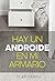 Hay un Androide en mi armario (There is an Android in my closet) by Olaf Serra