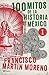 100 mitos de la historia de Mexico 1 by Francisco Martín Moreno