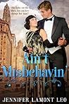 Ain't Misbehavin' by Jennifer Lamont Leo