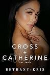 Cross + Catherine...