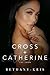 Cross + Catherine: The Saga
