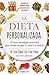 La dieta personalizada: El nuevo paradigma nutricional para diseñar un plan de salud a tu medida (Spanish Edition)