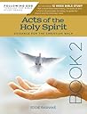 Acts of the Holy Spirit Book 2: Guidance for the Christian Walk (Following God Through the Bible Series)