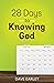 28 Days to Knowing God