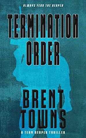 Termination Order (Team Reaper Thriller #3)