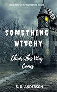 Something Witchy: Chaos this way Comes