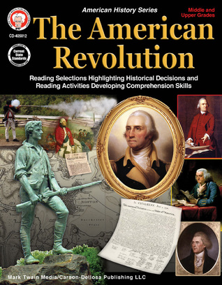 Mark Twain The American Revolution US History Workbook, New Colonies, George Washington, the United States Constitution, and More, Social Studies ... (Volume 3) (American History Series)