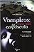 Vampiros: más allá del crepúsculo (Spanish Edition)