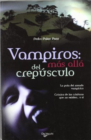 Vampiros: más allá del crepúsculo (Spanish Edition)