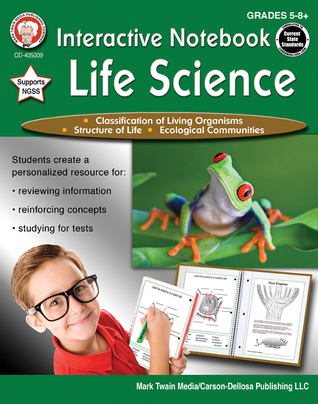 Mark Twain Life Science Workbook, Classifications of Living Organisms, Ecology, and more Biology, Study Guide and Test Prep, Interactive Notebook for Grades 5 and Up