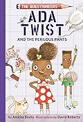 Ada Twist and the Perilous Pants (Questioneers Chapter Books, #2)