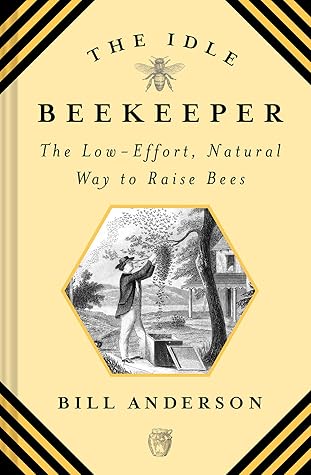 The Idle Beekeeper by Bill Anderson
