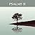 Psalms II