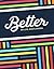 Better: My Life. God's Design.