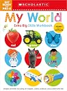 My World Get Ready for Pre-K Workbook: Scholastic Early Learners (Extra Big Skills Workbook) My World Get Ready for Pre-K Workbook: Scholastic Early Learners (Extra Big Skills Workbook)