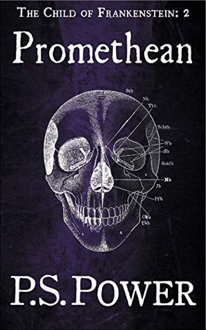 Promethean (The Child of Frankenstein #2)